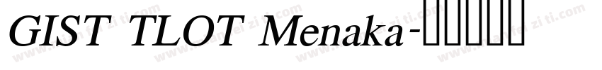 GIST TLOT Menaka字体转换